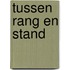 Tussen rang en stand