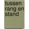 Tussen rang en stand door Marja Visscher
