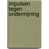 Impulsen tegen ondermijning door Maaike van Kapel