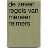 De zeven regels van meneer Reimers door Ria Harmelink