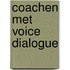 Coachen met voice dialogue