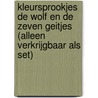 Kleursprookjes de wolf en de zeven geitjes (alleen verkrijgbaar als set) door Caroline Ellerbeck