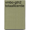 vmbo-gth2 totaallicentie by Marijke Dekker