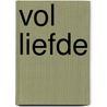 Vol liefde by Ari Schol