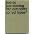 Hoe de jaarrekening van een bedrijf correct lezen?