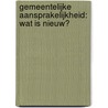 Gemeentelijke aansprakelijkheid: wat is nieuw? by Steve Ronse