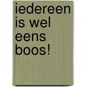 Iedereen is wel eens boos! by Moira Butterfield