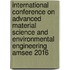 International conference on advanced material science and environmental engineering amsee 2016