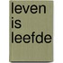 Leven is leefde