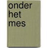 Onder het mes by Tess Gerritsen