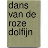 Dans van de roze dolfijn by Gerard van Gemert