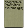 Geographical Information Systems (GIS) door Ron Lammeren