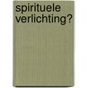 Spirituele verlichting? door Jed McKenna