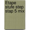 Étape Stufe Step Stap 5 mix by Cor van Wijgerden