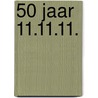 50 jaar 11.11.11. door Rudy De Meyer
