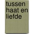 Tussen haat en liefde