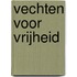Vechten voor vrijheid