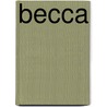 Becca door Linda Lael Miller