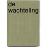 De wachteling door Moniek Vermeulen