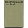 Bronchiectasieen handboek by M.H.E. Reijers