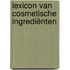 Lexicon van cosmetische ingrediënten