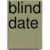 Blind date by Marelle Boersma