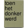 Toen het donker werd by Simone van der Vlugt