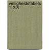 Veiligheidsfabels 1-2-3 by Carsten Busch