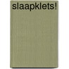 Slaapklets! door Michal Janssen