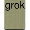GROK door Jean Morrison