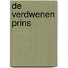 De verdwenen prins by Dick Dreux