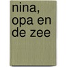 Nina, opa en de zee by Wouter Kersbergen