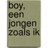 Boy, een jongen zoals ik