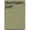 Doorlopen, Jodi! door Selma Noort