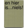 En hier is...Niels! door Peter Vervloed