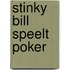 Stinky Bill speelt poker