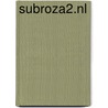 SUBROZA2.NL by Marcel van Driel