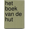 Het boek van de hut by Maria van Eeden
