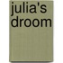 Julia's droom