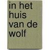 In het huis van de wolf door Stefan Boonen