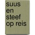 SUUS EN STEEF OP REIS