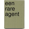 Een rare agent by Anke Kranendonk