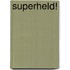 Superheld!