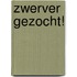 Zwerver gezocht!