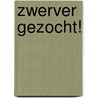Zwerver gezocht! door Ruben Prins