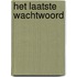 Het laatste wachtwoord