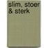 Slim, stoer & sterk