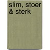 Slim, stoer & sterk by Dirk Nielandt
