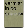Vermist in de sneeuw by Marco Kunst
