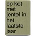 Op kot met Jentel in het laatste jaar